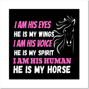 I Am His Eyes He Is My Wings I Am His Voice He Is My Spirit I Am His Human He Is My Horse Posters and Art